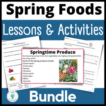 Preview of Spring Foods Lesson Bundle for Culinary Arts and FCS