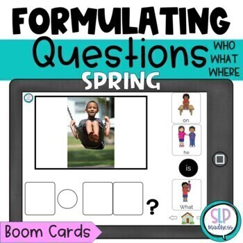 Preview of Spring Speech Therapy Formulating Asking Wh Questions with Visuals Boom Cards