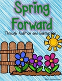 Spring Forward Math {Addition, Subtraction}