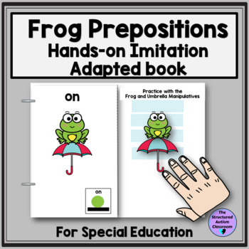 Preview of Spring Frog Prepositions Imitation Adapted Book for Autism Special Education