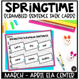 Spring Scrambled Sentences Task Cards March and April ELA 