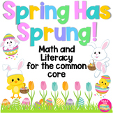Spring Has Sprung! Math and Literacy - Common Core Aligned
