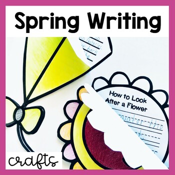 Preview of Spring How To Writing Prompts - Spring Craftivities As Spring Early Finishers