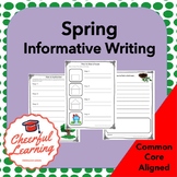 Spring Informative Writing: Common Core Aligned