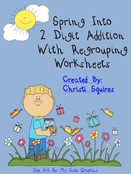 Preview of 2 Digit Addition With Regrouping Worksheets