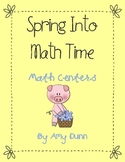Spring Into Math Time {Contains 6 Differentiated Math Centers}
