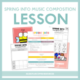 Spring Into Music Composition | Lesson Plan