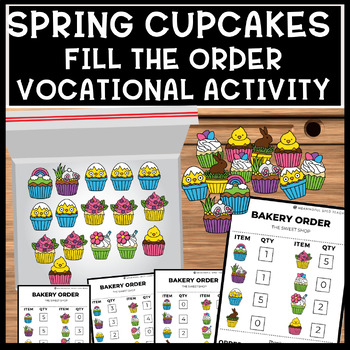 Preview of Spring Life Skills Fill the Order Cupcake Shop Vocational Special Education