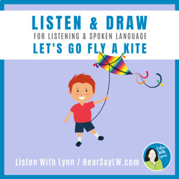 Preview of SPRING Listen and Draw Following Directions Let's Go Fly A Kite DHH Hearing Loss