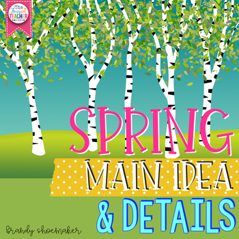 Preview of Spring Main Idea and Details Printables