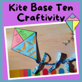Spring Math Craftivity: A Kite Base Ten Craft