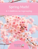 Spring Math K-1 Addition No Regrouping