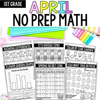 Preview of Spring Math Worksheets 1st Grade April Printables No Prep