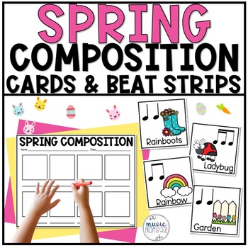 Preview of Spring Music Composition Cards and Beat Strips - Rhythm Lesson & Activity