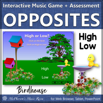 Preview of Spring Music | High and Low Interactive Music Game and Assessment {birdhouse}