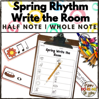 Preview of Spring Music Rhythm Write the Room Activity - Half Note | Whole Note