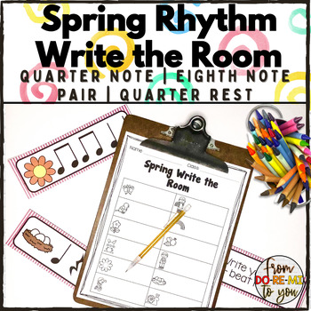 Preview of Spring Music Write the Room - Quarter Note | Eighth Note Pair | Quarter Rest