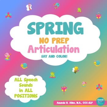 Preview of Spring NO PREP Articulation Say and Color Activity- ALL SOUNDS