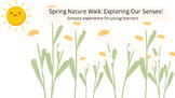 Spring Nature Walk - Exploring Our Senses!