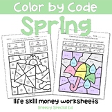 Spring Next Dollar Up Life Skill Math Color by Code for Sp