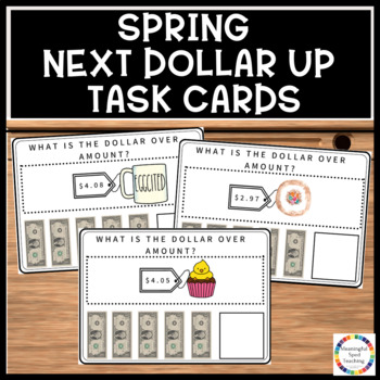 Preview of Spring Next Dollar Up Life Skills  Math Printable Task Cards Up to $5