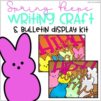 Preview of Spring Peeps Writing Craft and Bulletin Display Kit