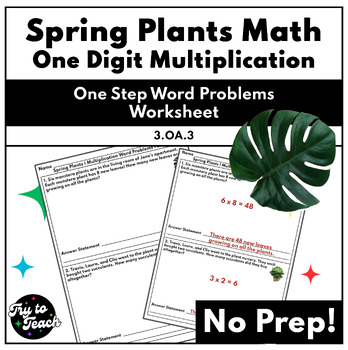 Preview of Spring Plants Math - One Digit Multiplication - One Step Word Problems Worksheet