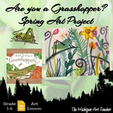Spring Project - Elementary Art Lesson - Grasshopper Activity