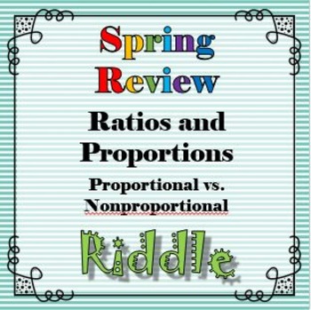 Preview of Spring Proportion vs. Nonproportion Riddle Review Activity...Riddle+Math=FUN!