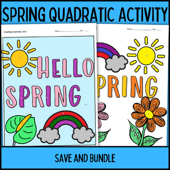 Preview of Spring Quadratic High School Activities for Review, HW or Classwork