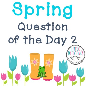Preview of Spring Question of the Day 2