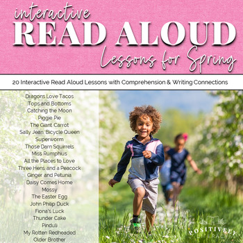 Spring Read Alouds: Interactive Read Alouds by Positively Literacy