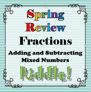 Preview of Spring Review Riddle Adding Subtracting Mixed Number Fractions Rational Numbers