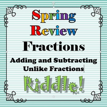 Preview of Spring Review Riddle Adding Subtracting Unlike Fractions Rational Numbers
