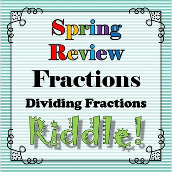 Preview of Spring Review Riddle Dividing Fractions Rational Numbers...Riddle+Math=FUN!!