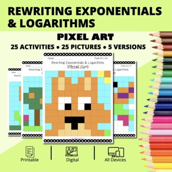 Preview of Spring: Rewriting Exponentials & Logarithms Pixel Art Activity