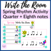 Spring Rhythm Write the Room for Quarter + Eighth Notes