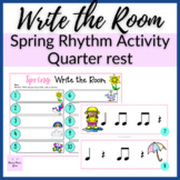 Spring Rhythm Write the Room for Quarter Rests