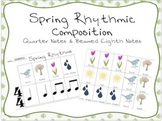 Spring Rhythmic Composition: Quarter Notes & Beamed Eighth Notes