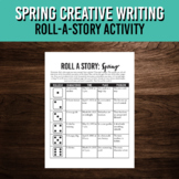 Spring Roll a Story Writing Prompts | Creative Writing Act