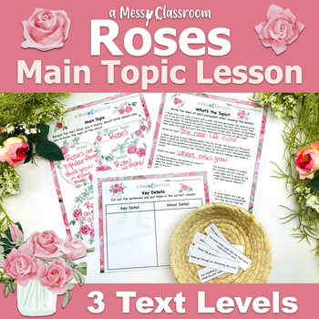Preview of Spring Rose Flower Nonfiction Text RI.2.2 Main Topic Key Detail Lesson 2nd Grade