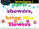 Spring Saying * April Showers Bring May Flowers * Bulletin Board
