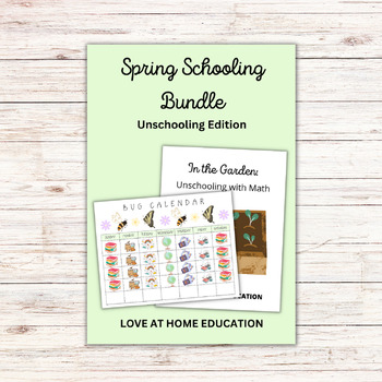 Preview of Spring School Bundle of Resources- Unschooling | Math, Science, Writing, Reading