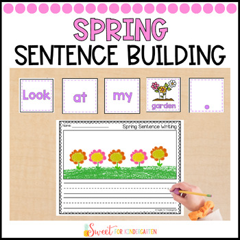 Preview of Spring Sentence Building Activity with Writing Pages