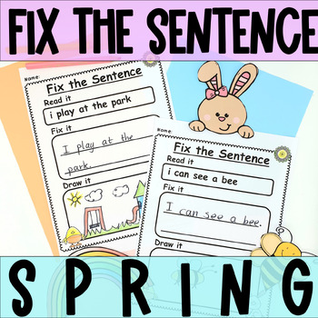 Preview of Spring Sentence Correction Worksheets Kindergarten 1st Grade