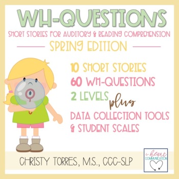 Preview of Spring | Short Stories  WH Questions for Auditory/Reading Comprehension