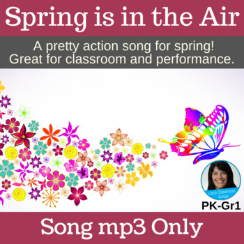 Preview of Spring Song | Action Song for Classroom & Performance | Original Song mp3 Only