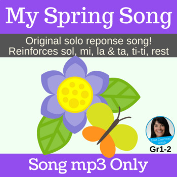 Preview of Spring Song & Singing Game | Reinforces sol, mi and la | Original Song mp3 Only