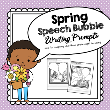 Preview of Spring Speech Bubble Writing Prompts | Spring Dialogue Activity