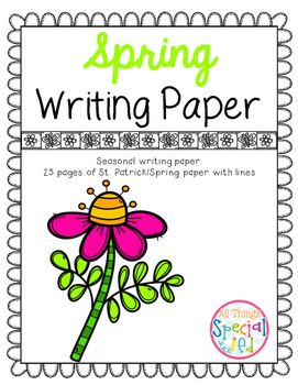 Spring (St. Patrick/Spring) Writing Paper by All Things Special Ed